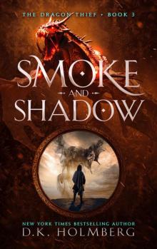 Holmberg, D.K [Dragon Thief 03] Smoke and Shadow