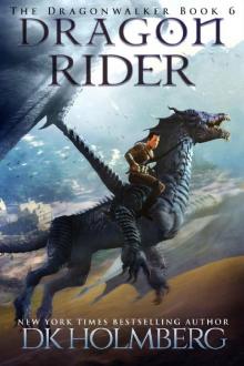 Holmberg, D.K. [Dragonwalker 06] Dragon Rider