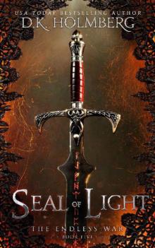 Seal of Light (The Endless War Book 5) Seal of Light (The Endless War Book 5)
