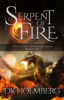 Serpent of Fire (The Cloud Warrior Saga Book 6) Serpent of Fire (The Cloud Warrior Saga Book 6)