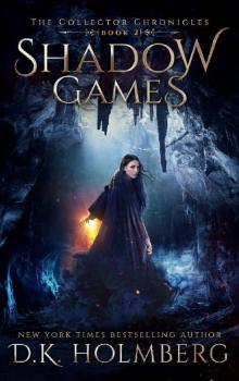 Shadow Games (The Collector Chronicles Book 2) Shadow Games (The Collector Chronicles Book 2)