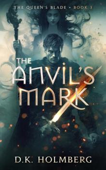 The Anvil's Mark (The Queen's Blade Book 3) The Anvil's Mark (The Queen's Blade Book 3)