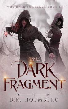 The Dark Fragment (The Dark Sorcerer Book 6)