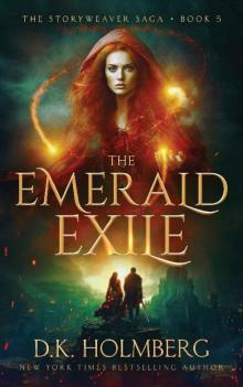 The Emerald Exile (The Storyweaver Saga Book 5)