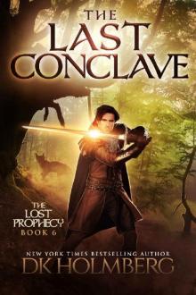 The Last Conclave (The Lost Prophecy Book 6) The Last Conclave (The Lost Prophecy Book 6)