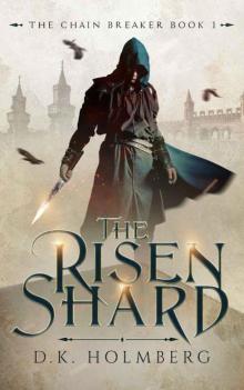 The Risen Shard (The Chain Breaker Book 1)
