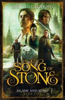 The Song of Stone: Blade and Bone Book 5
