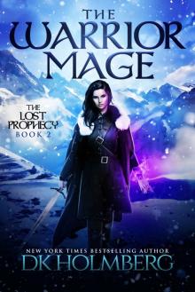 The Warrior Mage (The Lost Prophecy Book 2) The Warrior Mage (The Lost Prophecy Book 2)