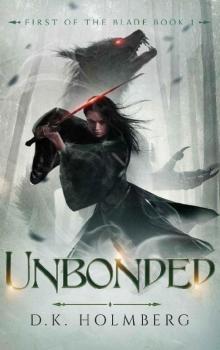 Unbonded (First of the Blade Book 1) Unbonded (First of the Blade Book 1)