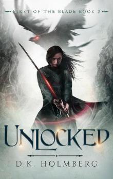 Unlocked (First of the Blade Book 3) Unlocked (First of the Blade Book 3)