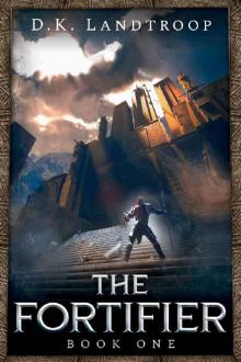 The Fortifier : Book One