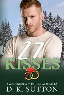 27 Kisses (Wedding Disasters Book 4)