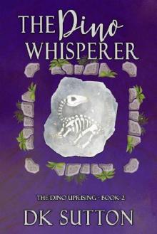 2 - The Dino Whisperer: The Dino Uprising