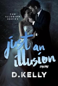 Just an Illusion--Encore