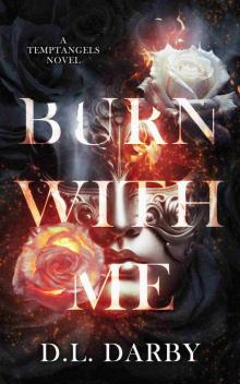 Burn With Me (Temptangels Book 1)