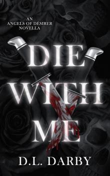 Die With Me (Angels of Désirer Book 4)