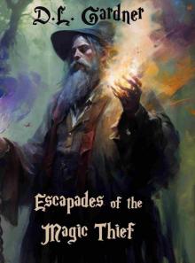 Escapades of the Magic Thief Escapades of the Magic Thief