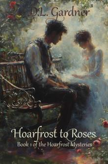 Hoarfrost to Roses Hoarfrost to Roses