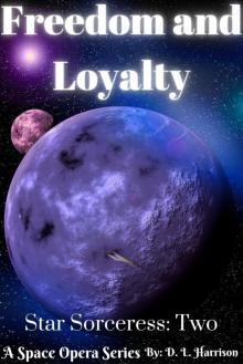 Freedom and Loyalty: Star Sorceress: Book Two