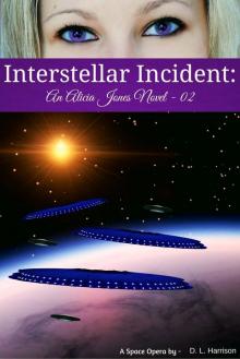 Interstellar Incident: An Alicia Jones Novel 02 Interstellar Incident: An Alicia Jones Novel 02