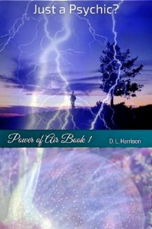 Just a Psychic?: Power of Air Book 1 Just a Psychic?: Power of Air Book 1