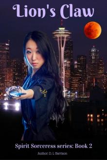 Lion's Claw: Spirit Sorceress: Book 2 Lion's Claw: Spirit Sorceress: Book 2