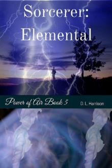Sorcerer: Elemental: Power of Air (Book 5) Sorcerer: Elemental: Power of Air (Book 5)
