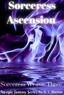 Sorceress Ascension: Sorceress Weave: Book Three