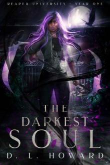 The Darkest Soul: Reaper University- Year One