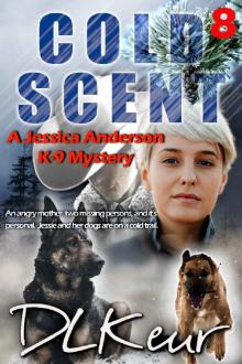 Cold Scent: A Jessica Anderson K-9 Mystery