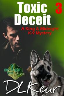 Toxic Deceit: A King & Midnight K-9 Mystery (The King & Midnight K-9 Mysteries Book 3)
