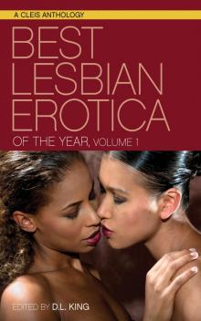 Best Lesbian Erotica of the Year, Volume 1 Best Lesbian Erotica of the Year, Volume 1
