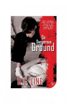 On Dangerous Ground