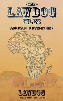 The LawDog Files: African Adventures The LawDog Files: African Adventures