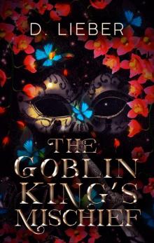 The Goblin King's Mischief The Goblin King's Mischief