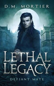 Defiant Mate: Lethal Legacy Vampire Series