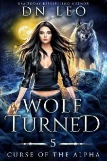 Wolf Turned (Curse of the Alpha Book 5)