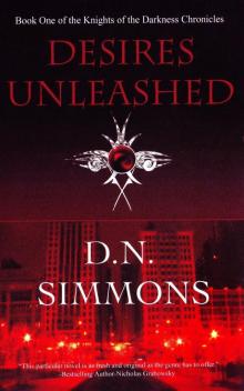 The Knights of Darkness Chronicles 01 - Desires Unleashed The Knights of Darkness Chronicles 01 - Desires Unleashed