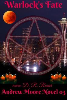 Warlock's Fate: An Andrew Moore Novel 03 Warlock's Fate: An Andrew Moore Novel 03