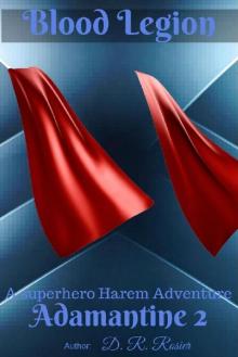 Blood Legion: Adamantine Chronicles Book Two Blood Legion: Adamantine Chronicles Book Two