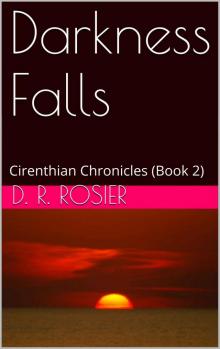 Darkness Falls: Cirenthian Chronicles (Book 2)