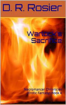 Warlock's Sacrifice: Necromancer Chronicles (Erotic Fantasy) Book 4