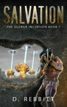 Salvation: The Globur Incursion Book 7