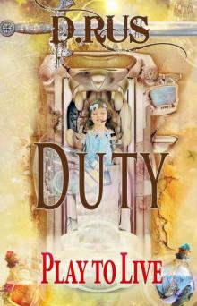 The Duty (Play to Live: Book # 3) The Duty (Play to Live: Book # 3)