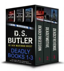 Boxed Set: The Deadly Series: Detective Jack Mackinnon: Books 1-3 Boxed Set: The Deadly Series: Detective Jack Mackinnon: Books 1-3