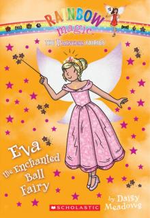 Eva the Enchanted Ball Fairy