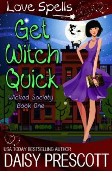 Get Witch Quick (Wicked Society Book 1)