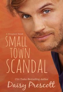 Small Town Scandal: A Wingmen Novel