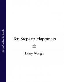 Ten Steps to Happiness Ten Steps to Happiness