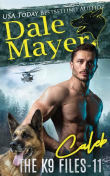 Caleb (The K9 Files Book 11) Caleb (The K9 Files Book 11)